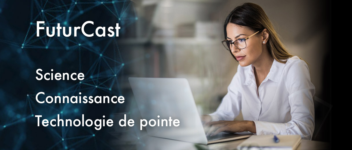 FUTURCAST - Science, connaissance, technologie de pointe