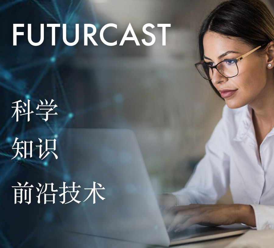Futurcast Forecasting : Science, Knowledge,Leading Edge Technology